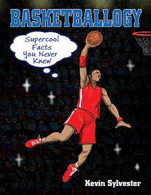 Basketballogy by Kevin Sylvester, 9781554519323