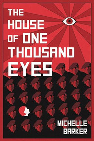 The House of One Thousand Eyes by Michelle Barker, 9781773210711