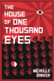 The House of One Thousand Eyes by Michelle Barker, 9781773210704