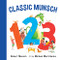 Classic Munsch 123 by Robert Munsch, Michael Martchenko, 9781773212463