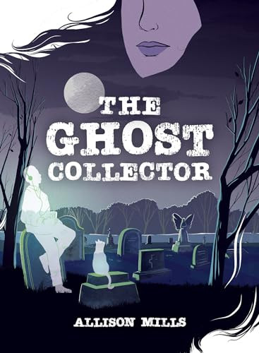 The Ghost Collector by Allison Mills, 9781773212951