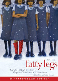 Fatty Legs (10th Anniversary Edition) by Margaret-Olemaun Pokiak-Fenton, Christy Jordan-Fenton, Liz Amini-Holmes, 9781773213507