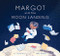 Margot and the Moon Landing by A.C. Fitzpatrick, Erika Medina, 9781773213590