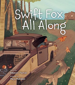 Swift Fox All Along by Rebecca Lea Thomas, Mays McKibbin, 9781773214474