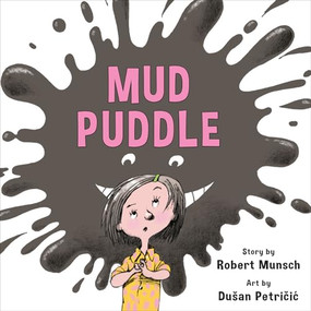 Mud Puddle (Annikin Miniature Edition) by Robert Munsch, Dusan Petricic, 9781773214146