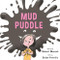 Mud Puddle (Annikin Miniature Edition) by Robert Munsch, Dusan Petricic, 9781773214146