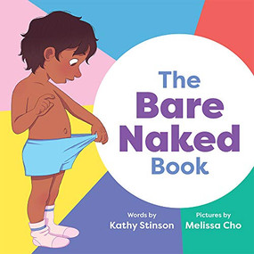 The Bare Naked Book by Kathy Stinson, Melissa Cho, 9781773214733