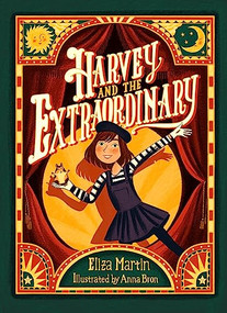 Harvey and the Extraordinary by Eliza Martin, Anna Bron, 9781773215440