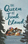 The Queen of Junk Island by Alexandra Mae Jones, 9781773216355
