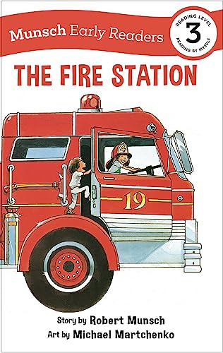 The Fire Station Early Reader by Robert Munsch, Michael Martchenko, 9781773216560
