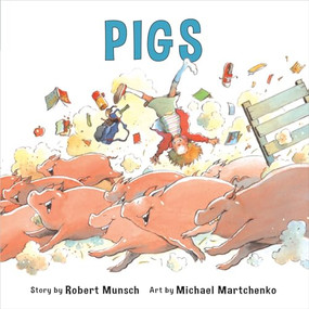 Pigs (Annikin Miniature Edition) by Robert Munsch, Michael Martchenko, 9781550373882