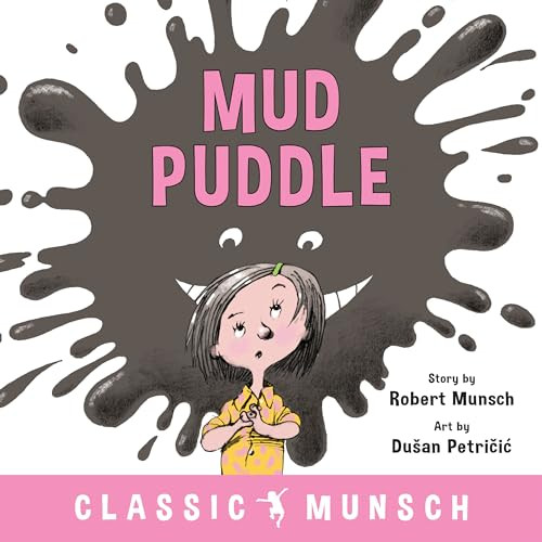 Mud Puddle by Robert Munsch, Dušan Petričić, 9781773211114