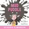 Mud Puddle by Robert Munsch, Dušan Petričić, 9781773211114
