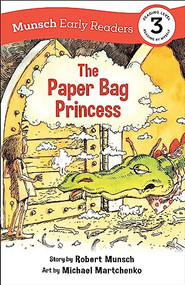 The Paper Bag Princess Early Reader by Robert Munsch, Michael Martchenko, 9781773216492