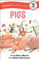 Pigs Early Reader ((Munsch Early Reader)) by Robert Munsch, Michael Martchenko, 9781773216430