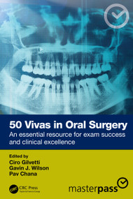 50 Vivas in Oral Surgery (An essential resource for exam success and clinical excellence) by Ciro Gilvetti, Gavin J. Wilson, Pav Chana, 9781041142331
