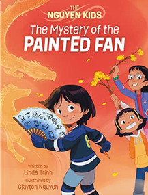 The Mystery of the Painted Fan by Linda Trinh, Clayton Nguyen, 9781773217710