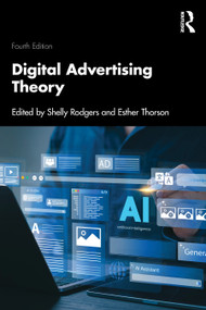 Digital Advertising Theory by Shelly Rodgers, Esther Thorson, 9781032937618