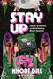 stay up (racism, resistance, and reclaiming Black freedom) by Khodi Dill, Stylo Starr, 9781773218083