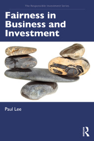 Fairness in Business and Investment by Paul Lee, 9781041069829