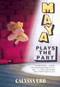 Maya Plays the Part by Calyssa Erb, 9781773218519