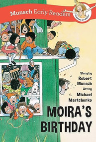 Moira's Birthday Early Reader by Robert Munsch, Michael Martchenko, 9781773218762