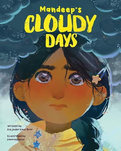 Mandeep's Cloudy Days by Kuljinder Kaur Brar, Samrath Kaur, 9781773219059