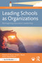 Leading Schools as Organizations (Reimagining Education Leadership) by Sharon D. Kruse, Scott C. Bauer, S. David Brazer, 9781041225188