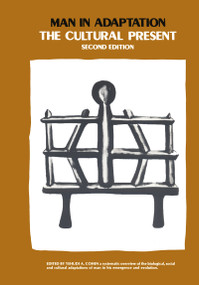 Man in Adaptation (The Cultural Present) by Yehudi A. Cohen, 9780202011103