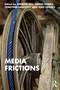 Media Frictions by Annette Hill, Simon Dawes, Christine Geraghty, Joke Hermes, 9781041098577
