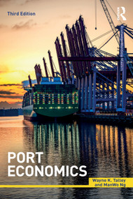 Port Economics by Wayne K. Talley, ManWo Ng, 9781032949703