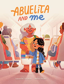 Abuelita and Me by Leonarda Carranza, Rafael Mayani, 9781773216096