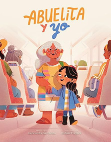 Abuelita y yo (Spanish Edition) by Leonarda Carranza, Rafael Mayani, 9781773216607