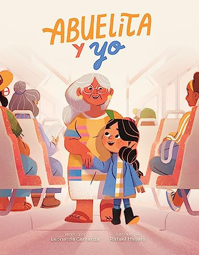 Abuelita y yo (Spanish Edition) by Leonarda Carranza, Rafael Mayani, 9781773216607