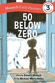 50 Below Zero Early Reader by Robert Munsch, Michael Martchenko, 9781773216454