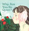 Why Are You So Quiet?           by Jaclyn Desforges, Risa Hugo, 9781773214344