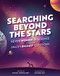 Searching Beyond the Stars (Seven Scientists Take On Space's Biggest Questions) by Nicole Mortillaro, Amanda Key, 9781773216256