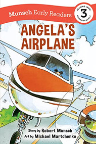 Angela's Airplane Early Reader ((Munsch Early Reader)) by Robert Munsch, Michael Martchenko, 9781773216409