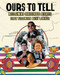 Ours to Tell (Reclaiming Indigenous Stories) by Eldon Yellowhorn, Kathy Lowinger, 9781773219530