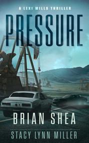 Pressure by Brian Shea, Stacy Lynn Miller, 9781648753176