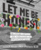 Let Me Be Honest (28 Young Artists on Surviving an Uncertain World) by Michaela Allen, P. Anneka Lynch, 9781834020426