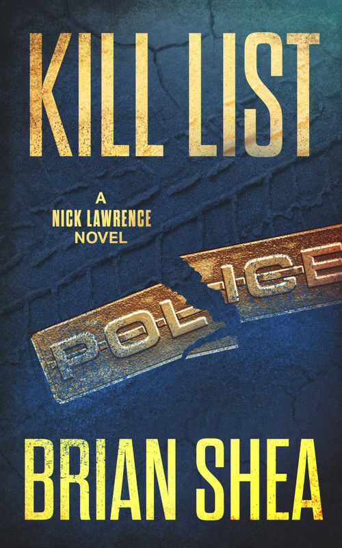 Kill List (A Nick Lawrence Novel) by Brian Shea, 9781648753732