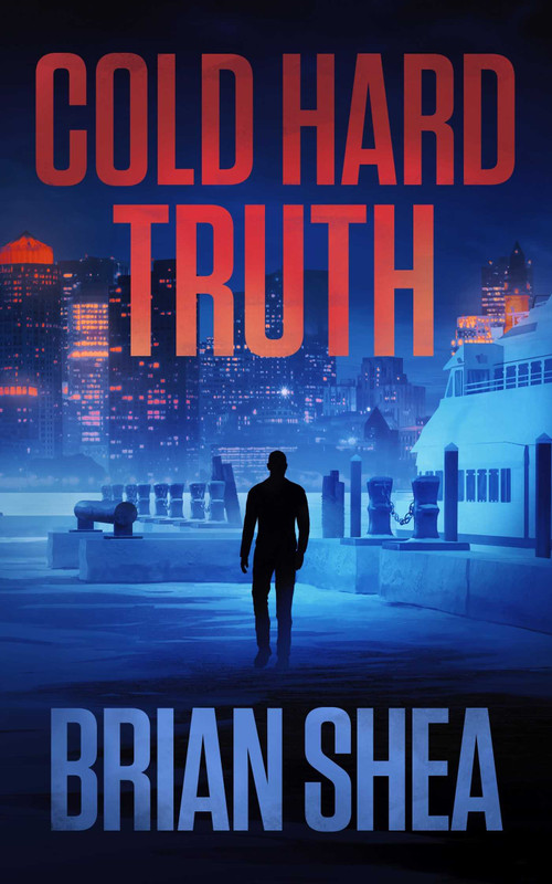 Cold Hard Truth by Brian Shea, 9781648753824