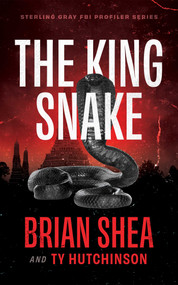 The King Snake by Brian Shea, Ty Hutchinson, 9781648753848