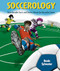 Soccerology (Unbelievable Facts and Stories About the Beautiful Game) by Kevin Sylvester, 9781834020655