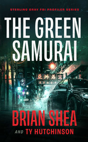 The Green Samurai by Brian Shea, Ty Hutchinson, 9781648753862