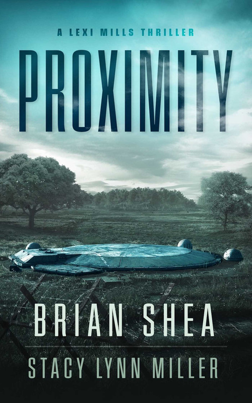Proximity by Brian Shea, Stacy Lynn Miller, 9781648753886