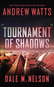 Tournament of Shadows by Andrew Watts, Dale M. Nelson, 9781648753909