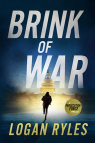 Brink of War (A Prosecution Force Thriller) by Logan Ryles, 9781648753916
