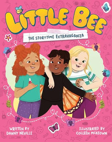 Little Bee: The Storytime Extravaganza (Little Bee 2) by Danny Neville, Colleen McKeown, 9781834021263